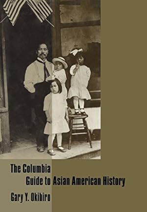 Imagen del vendedor de The Columbia Guide to Asian American History by Okihiro, Gary [Hardcover ] a la venta por booksXpress