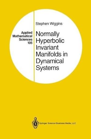 Seller image for Normally Hyperbolic Invariant Manifolds in Dynamical Systems (Applied Mathematical Sciences) by Wiggins, Stephen [Paperback ] for sale by booksXpress