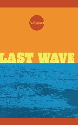 Seller image for Last Wave by Hayden, Paul [Paperback ] for sale by booksXpress