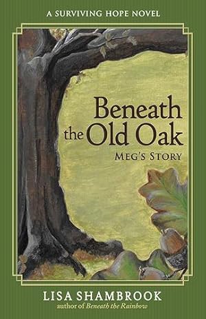 Bild des Verkufers fr Beneath the Old Oak: Meg's Story (Surviving Hope) [Soft Cover ] zum Verkauf von booksXpress