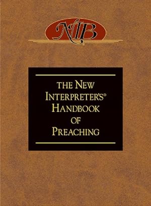 Imagen del vendedor de The New Interpreter's® Handbook of Preaching [Hardcover ] a la venta por booksXpress