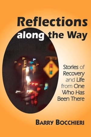 Seller image for Reflections Along the Way: Stories of Recovery and Life from One Who Has Been There (Idyll Arbor Personal Health Book) [Soft Cover ] for sale by booksXpress