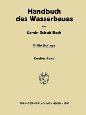 Imagen del vendedor de Handbuch Des Wasserbaues: Zweiter Band: 2 (German Edition) by Schoklitsch, Armin [Paperback ] a la venta por booksXpress