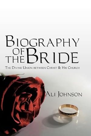 Seller image for Biography of the Bride: The Divine Union Between Christ and His Church [Hardcover ] for sale by booksXpress