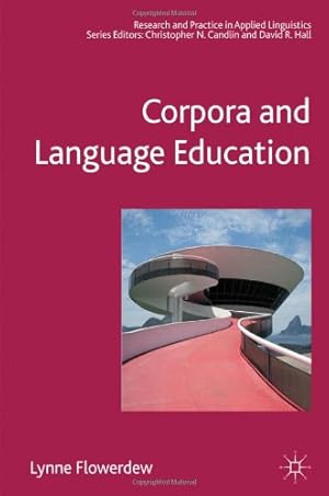 Seller image for Corpora and Language Education (Research and Practice in Applied Linguistics) by Flowerdew, Lynne [Paperback ] for sale by booksXpress