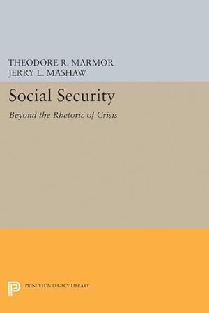 Bild des Verkufers fr Social Security: Beyond the Rhetoric of Crisis (Studies from the Project on the Federal Social Role) [Paperback ] zum Verkauf von booksXpress