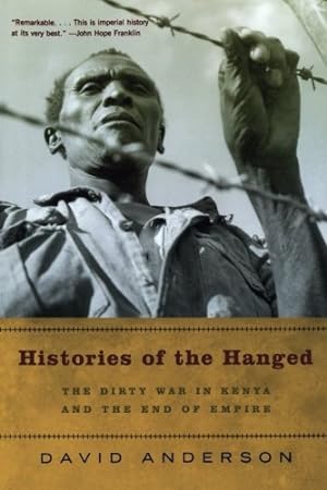 Seller image for Histories of the Hanged: The Dirty War in Kenya and the End of Empire by Anderson, David [Paperback ] for sale by booksXpress