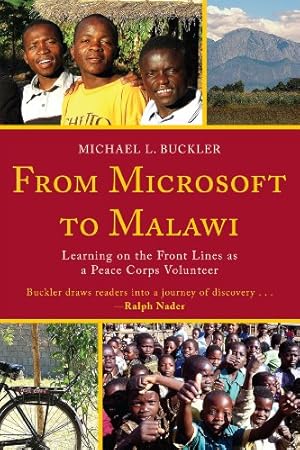 Immagine del venditore per From Microsoft to Malawi: Learning on the Front Lines as a Peace Corps Volunteer by Buckler, Michael L. [Paperback ] venduto da booksXpress