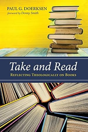 Bild des Verkufers fr Take and Read: Reflecting Theologically on Books [Soft Cover ] zum Verkauf von booksXpress