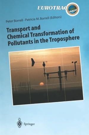 Image du vendeur pour Transport and Chemical Transformation of Pollutants in the Troposphere: An Overview of the Work of EUROTRAC [Paperback ] mis en vente par booksXpress