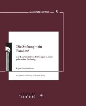 Immagine del venditore per Die Stiftung - Ein Paradox?: Zur Legitimitat Von Stiftungen in Einer Politischen Ordnung (Maecenata Schriften) (German Edition) by Strachwitz Gra, Rupert [Paperback ] venduto da booksXpress