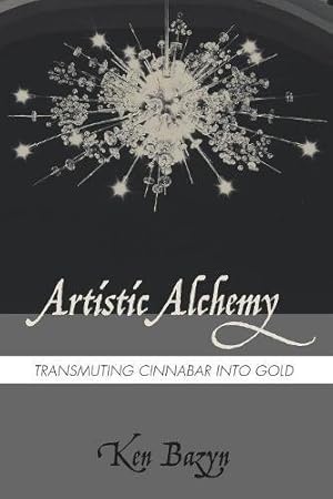 Immagine del venditore per Artistic Alchemy: Transmuting Cinnabar into Gold [Soft Cover ] venduto da booksXpress