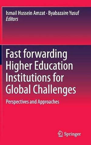 Seller image for Fast forwarding Higher Education Institutions for Global Challenges: Perspectives and Approaches [Hardcover ] for sale by booksXpress