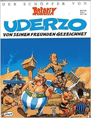 Seller image for Der Schpfer von Asterix - Uderzo - von seinen Freunden gezeichnet for sale by Modernes Antiquariat an der Kyll