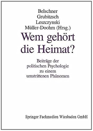 Seller image for Wem gehört die Heimat?: Beiträge der politischen Psychologie zu einem umstrittenen Phänomen (Politische Psychologie) (German Edition) [Paperback ] for sale by booksXpress