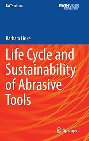 Immagine del venditore per Life Cycle and Sustainability of Abrasive Tools (RWTHedition) by LINKE, BARBARA [Hardcover ] venduto da booksXpress