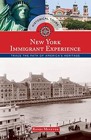 Immagine del venditore per Historical Tours The New York Immigrant Experience: Trace the Path of America's Heritage (Touring History) [Soft Cover ] venduto da booksXpress