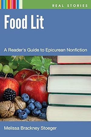 Seller image for Food Lit: A Reader's Guide to Epicurean Nonfiction (Real Stories) [Hardcover ] for sale by booksXpress