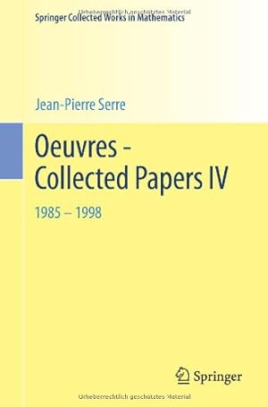 Imagen del vendedor de Oeuvres - Collected Papers IV: 1985 - 1998 (Springer Collected Works in Mathematics) (English and French Edition) by Serre, Jean-Pierre [Paperback ] a la venta por booksXpress