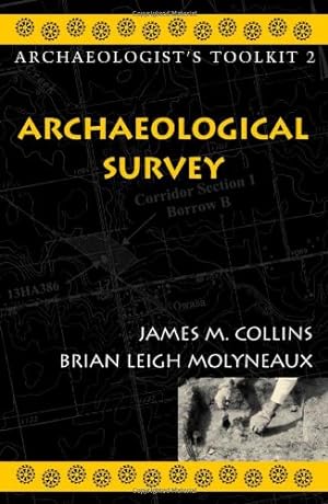 Image du vendeur pour Archaeological Survey (Archaeologist's Toolkit) by Collins, James M., Molyneaux, Brian Leigh [Paperback ] mis en vente par booksXpress