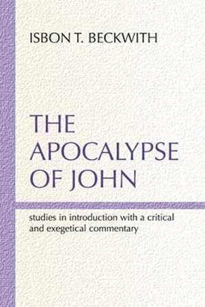 Seller image for The Apocalypse of John: by Beckwith, Isbon T. [Paperback ] for sale by booksXpress