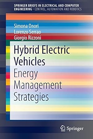 Seller image for Hybrid Electric Vehicles: Energy Management Strategies (SpringerBriefs in Electrical and Computer Engineering) by Onori, Simona, Serrao, Lorenzo, Rizzoni, Giorgio [Paperback ] for sale by booksXpress