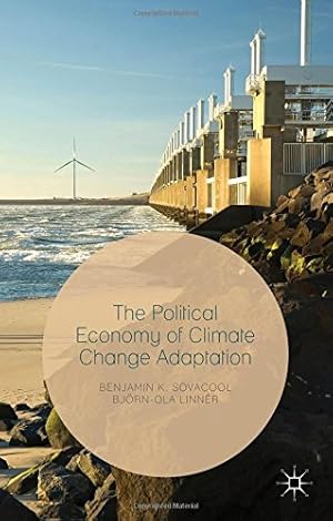 Seller image for The Political Economy of Climate Change Adaptation by Sovacool, Benjamin K., Linnér, Björn-Ola [Hardcover ] for sale by booksXpress