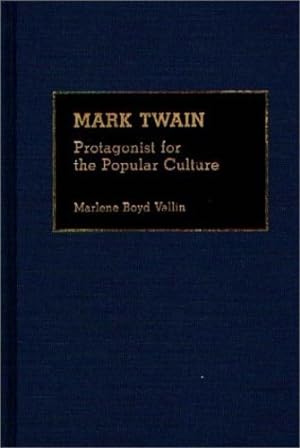Image du vendeur pour Mark Twain: Protagonist for the Popular Culture (Great American Orators) by Vallin, Marlene B. [Hardcover ] mis en vente par booksXpress