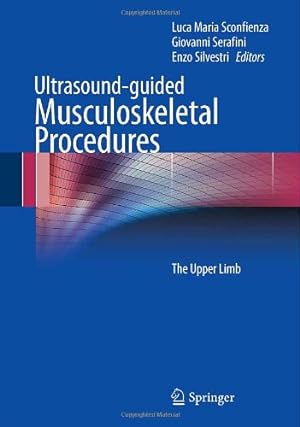 Seller image for Ultrasound-guided Musculoskeletal Procedures: The Upper Limb [Paperback ] for sale by booksXpress