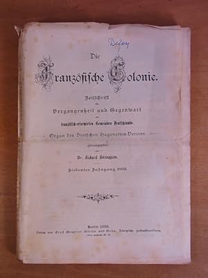 Die Französische Colonie. Zeitschrift für Vergangenheit und Gegenwart der französisch-reformirten...