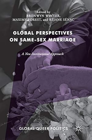 Immagine del venditore per Global Perspectives on Same-Sex Marriage: A Neo-Institutional Approach (Global Queer Politics) [Hardcover ] venduto da booksXpress
