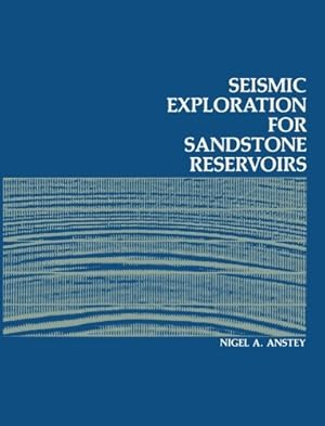 Bild des Verkufers fr Seismic Exploration for Sandstone Reservoirs by Anstey, N.A. [Paperback ] zum Verkauf von booksXpress