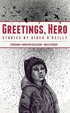 Seller image for Greetings, Hero by O'Reilly, Aiden [Paperback ] for sale by booksXpress