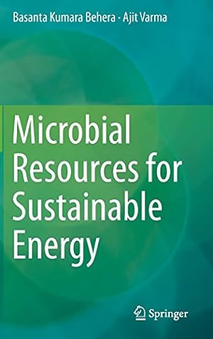 Image du vendeur pour Microbial Resources for Sustainable Energy by Kumara Behera, Basanta, Varma, Ajit [Hardcover ] mis en vente par booksXpress