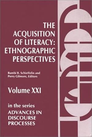 Bild des Verkufers fr The Acquisition of Literacy: Ethnographic Perspectives (Advances in Discourse Processes) by Schieffelin, Bambi, Gilmore, Perry [Hardcover ] zum Verkauf von booksXpress