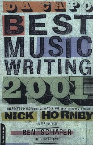 Immagine del venditore per Da Capo Best Music Writing 2001: The Year's Finest Writing on Rock, Pop, Jazz, Country, and More by Benjamin Schafer, Series Editor, Nick Hornby, Guest Editor [Paperback ] venduto da booksXpress