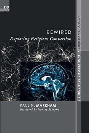 Immagine del venditore per Rewired: Exploring Religious Conversion (Distinguished Dissertations in Christian Theology) [Soft Cover ] venduto da booksXpress