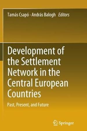 Immagine del venditore per Development of the Settlement Network in the Central European Countries: Past, Present, and Future [Paperback ] venduto da booksXpress