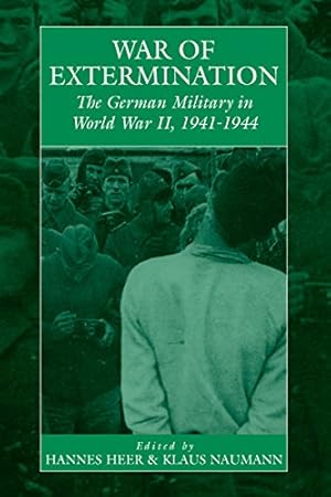 Imagen del vendedor de War of Extermination: The German Military in World War II (War and Genocide) [Hardcover ] a la venta por booksXpress