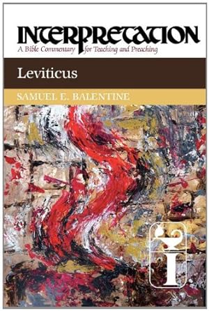 Seller image for Leviticus: Interpretation: A Bible Commentary for Teaching and Preaching (Interpretation: A Bible Commentary for Teaching & Preaching) by Balentine, Samuel E. [Paperback ] for sale by booksXpress