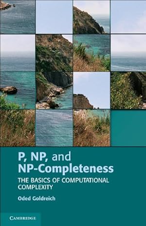 Immagine del venditore per P, NP, and NP-Completeness: The Basics of Computational Complexity by Goldreich, Oded [Paperback ] venduto da booksXpress