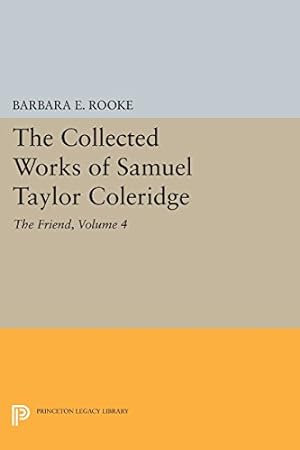 Bild des Verkufers fr The Collected Works of Samuel Taylor Coleridge, Volume 4 (Part II): The Friend by Coleridge, Samuel Taylor [Paperback ] zum Verkauf von booksXpress