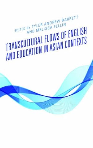 Seller image for Transcultural Flows of English and Education in Asian Contexts [Hardcover ] for sale by booksXpress