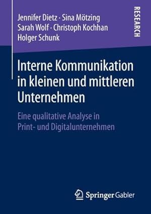 Seller image for Interne Kommunikation in kleinen und mittleren Unternehmen: Eine qualitative Analyse in Print- und Digitalunternehmen (German Edition) by Dietz, Jennifer [Paperback ] for sale by booksXpress