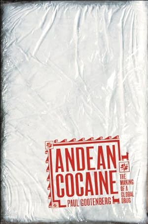 Imagen del vendedor de Andean Cocaine: The Making of a Global Drug by Gootenberg, Paul [Paperback ] a la venta por booksXpress