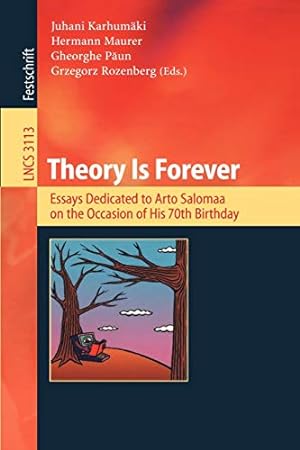 Seller image for Theory Is Forever: Essays Dedicated to Arto Salomaa on the Occasion of His 70th Birthday (Lecture Notes in Computer Science) [Soft Cover ] for sale by booksXpress