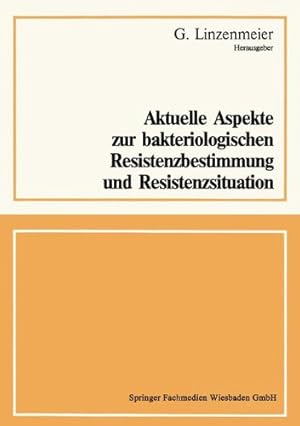 Seller image for Aktuelle Aspekte zur bakteriologischen Resistenzbestimmung und Resistenzsituation (German Edition) by Linzenmeier, G. [Paperback ] for sale by booksXpress