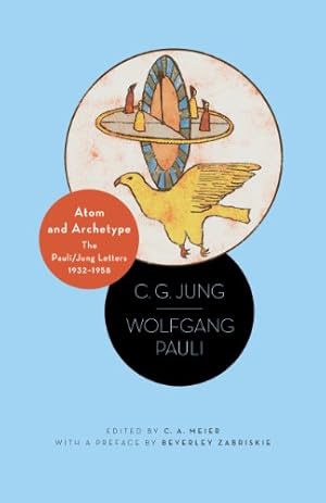 Seller image for Atom and Archetype: The Pauli/Jung Letters, 1932-1958 - Updated Edition by Jung, C. G., Pauli, Wolfgang [Paperback ] for sale by booksXpress