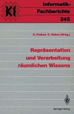 Seller image for Repräsentation und Verarbeitung räumlichen Wissens (Informatik-Fachberichte) (German Edition) [Perfect Paperback ] for sale by booksXpress