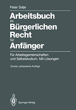 Bild des Verkufers fr Arbeitsbuch im Bürgerlichen Recht für Anfänger: Für Arbeitsgemeinschaften und Selbststudium. Mit Lösungen (German Edition) [Soft Cover ] zum Verkauf von booksXpress